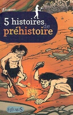 Collection Z'azimut, Collection Z'azimut, "5 Histoires de Préhistoire", Découvre Cinq Belle histoires Courtes Autour d'une Passion, de la Préhistoire... Passe du Rire à l’Angoisse