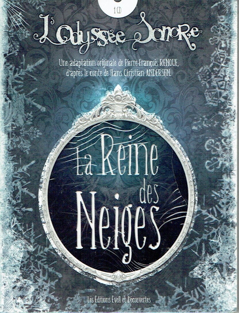 Coffret Les Odyssées Sonores - "La Reine des Neiges", Une Adaptation Originale de Pierre François Renouf d'après le Conte de Hans Christian Andersen 1 CD-Audio