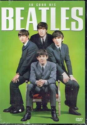 Le Groupe "The Beatles" - Au Cœur des BEATLES - 1 DVD