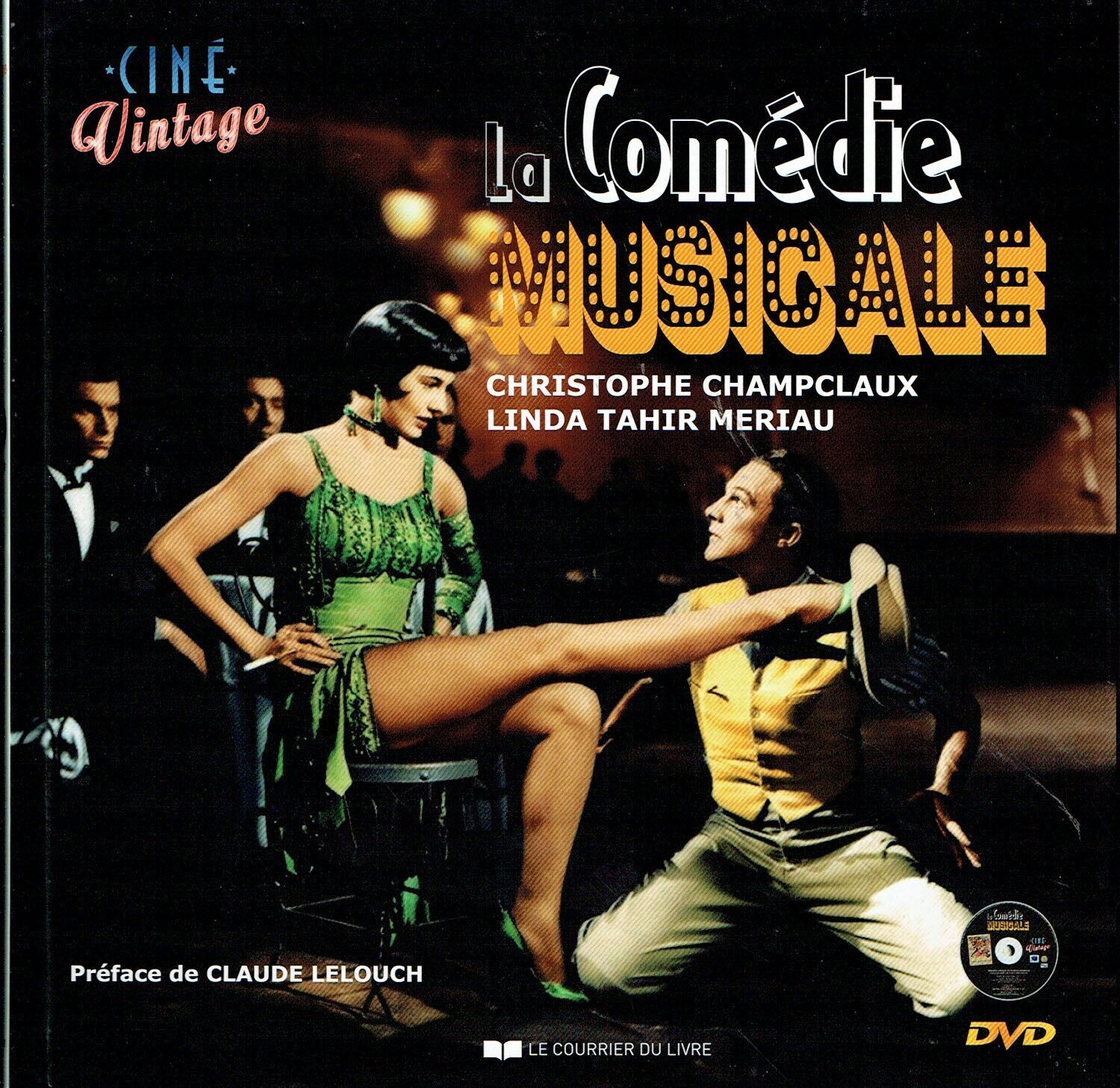 Vous Découvrirez les Artistes qui, Trois Décennies Durant, Façonnèrent les plus Beaux moments "Ciné Vintage, La Comédie Musicale" avec 1 DVD