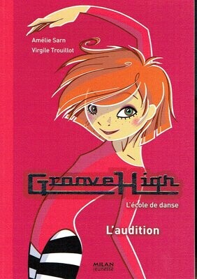 Groove High - L’École de Danse - L'Audition