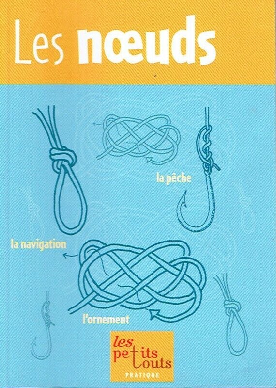 Un Guide pour Réaliser "25 Nœuds", Bien Expliqués les plus Courants. Sur la Navigation, la Pêche ou l'Ornement.