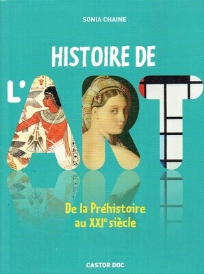 Histoire de l'Art - De la Préhistoire au XXIe Siècle