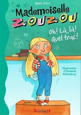Mademoiselle Zouzou - Oh ! Là, Là ! Quel Trac