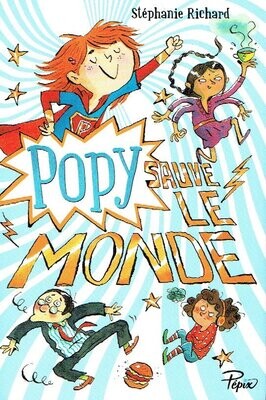 Pépix - Popy Sauve le Monde