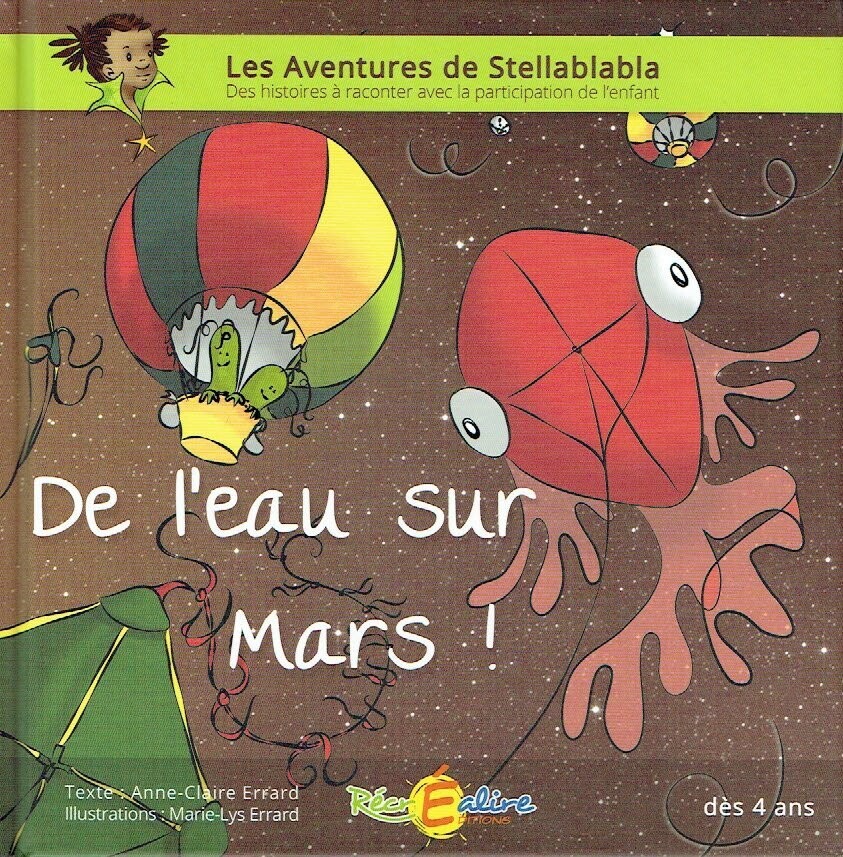 A la Découverte des Planètes, Les Aventures Stellablabla - De l'Eau sur Mars...