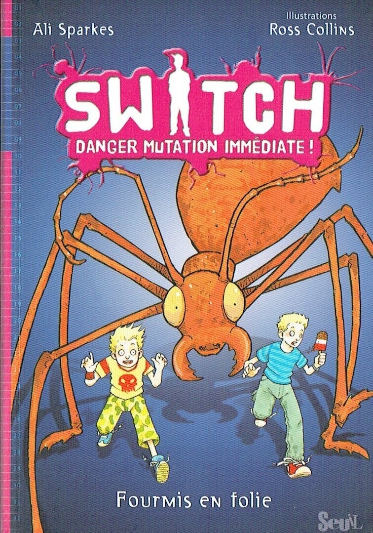 Collection "SWITCH", Tome 4 "Fourmis en Folie", Après la Transformation, un Certain Voisin aimerait bien faire un Barbecue d'insectes...