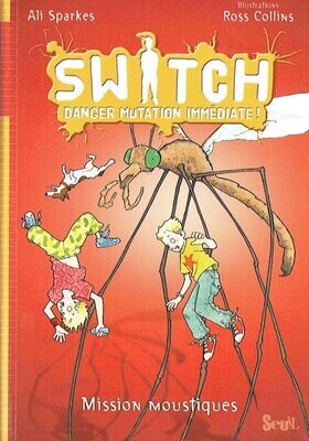 Collection "SWITCH", Tome 5 "Mission Moustiques", Après la Transformation, les Lumières électrique, Tipissou, Résisteront-ils aux Attaques ? ...