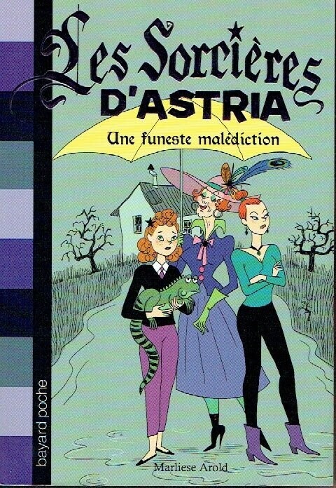 Les Sorcières D'Astria - T1 - Une Funeste Malédiction