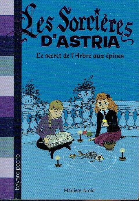 Les Sorcières D'Astria - T3 - Le Secret de L'Arbre aux Épines