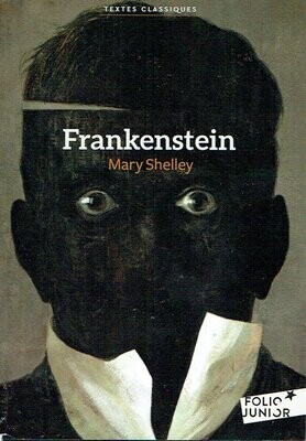 La Science, L’Énergie, La Science, L’Énergie, "Frankenstein", Le savant Victor Frankenstein a réussi ce qu'aucun scientifique n'avait pu faire avant lui...
