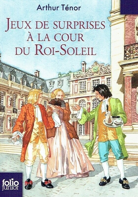 En 1683, Paris "Jeux de Surprises à la Cour du Roi-Soleil", Louis XIV, Caprice, d'un Louis demande au Jeune Duc du Maine...
