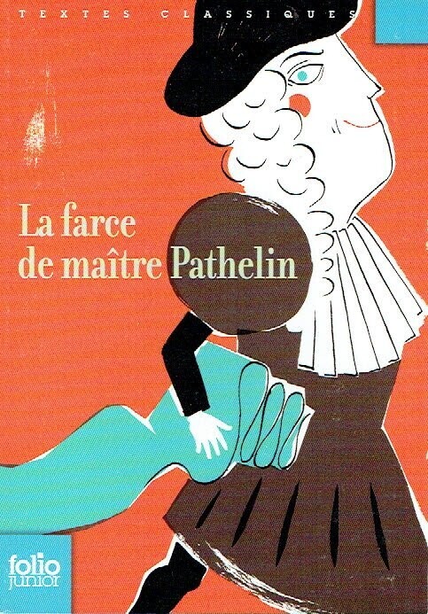 Théâtre - La Farce de Maître Pathelin
