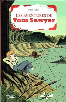 Un Classique, "Les Aventures de Tom Sawyer", Un Garçon qui oublie d'aller à l'école pour Faire de belle Aventures...