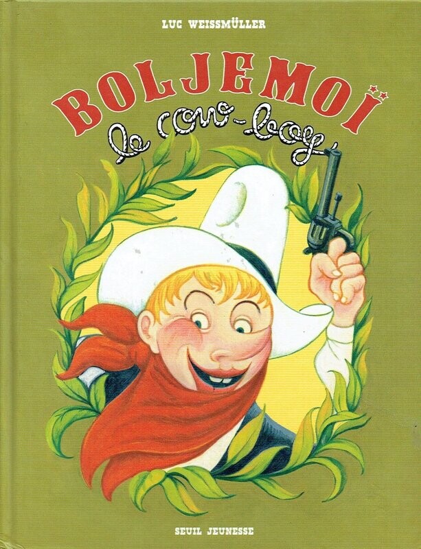 Bol Je Moi - Le Cow Boy
