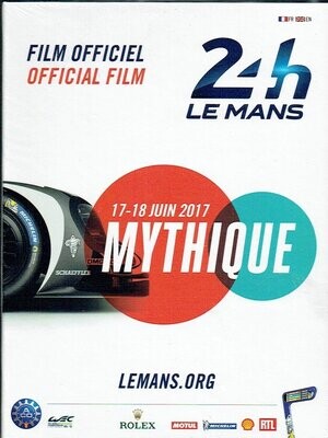 Film Officiel 24 H Le Mans Circuit du 17-18 Juin 2017 - Mythique - 2 DVD