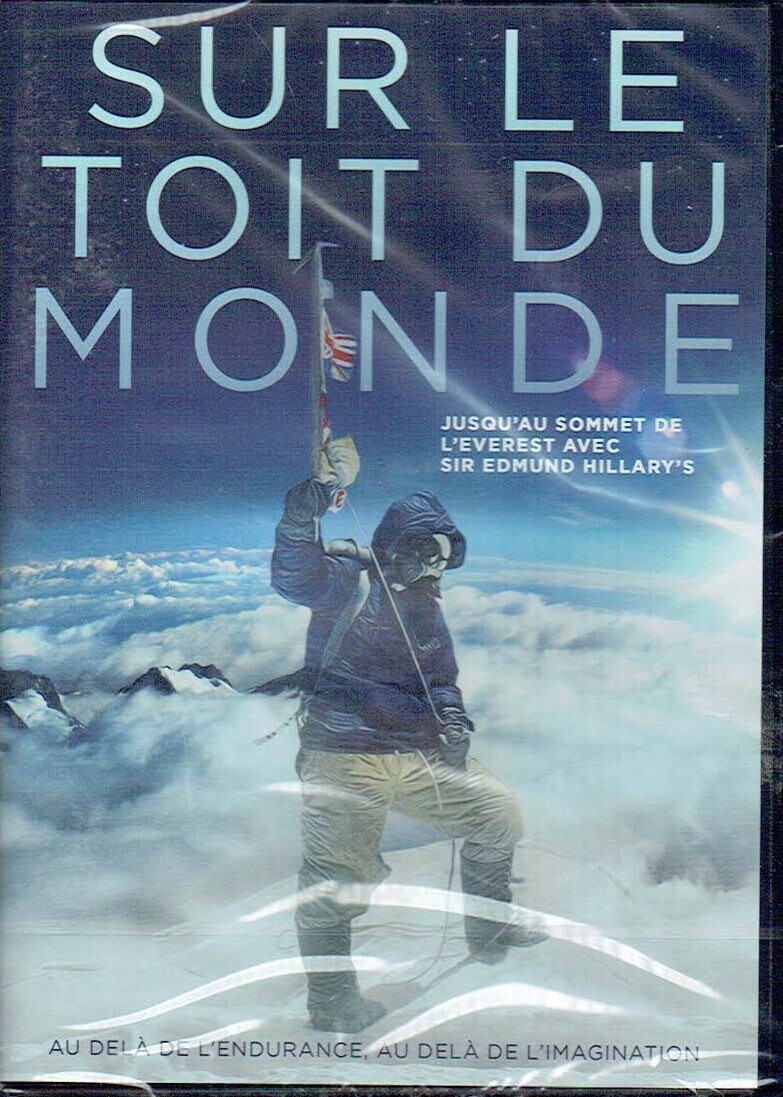 Documentaire "Sur le Toit du Monde" Au Delà de l'Endurance, Au Delà de l'Imagination ; Jusqu'au sommet de l'Everest avec Sir Edmund Hillary's - 1 DVD
