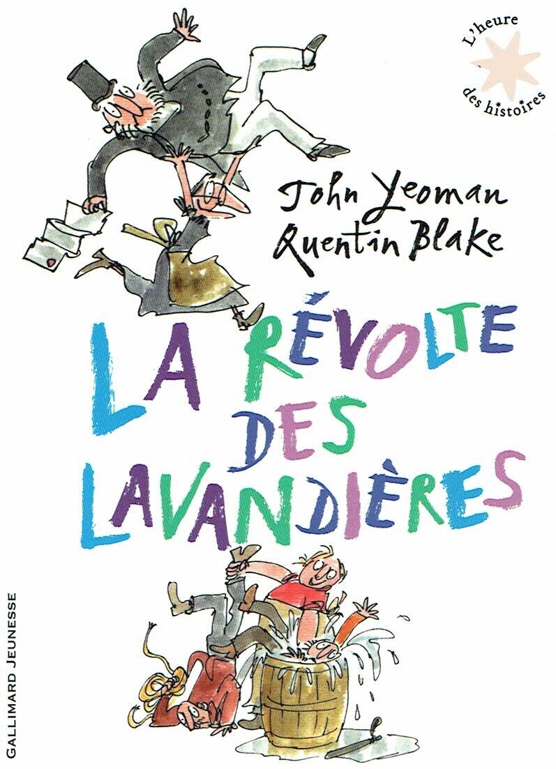 Collection "L'Heure des Histoires", La Révolte des Lavandières, Laver, Rincer,Sécher, Repasser... Un Plaidoyer plein d'Humour pour la Liberté et l’Égalité...