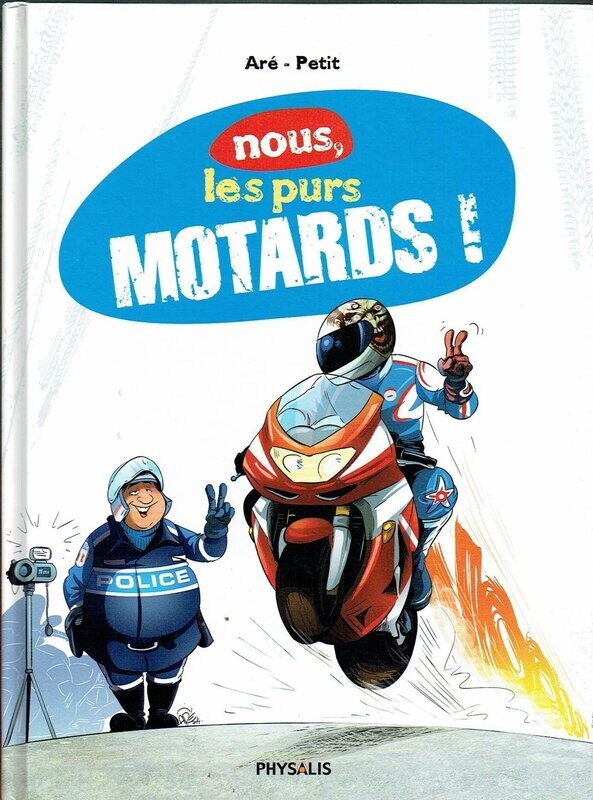 Livre en BD- De l'humour à Grande Échelle Livre en BD- De l'humour à Grande Échelle "Nous les Purs Motards" nous Formons un Peuple à Part, Retrouvés 300 Phrases & Expressions avec 30 Personnages Emblématiques de Motards