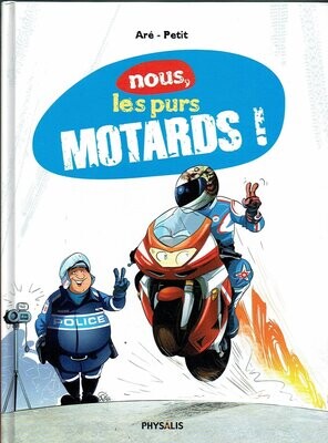 Livre en BD- De l'humour à Grande Échelle Livre en BD- De l'humour à Grande Échelle "Nous les Purs Motards" nous Formons un Peuple à Part, Retrouvés 300 Phrases & Expressions avec 30 Personnages Emblématiques de Motards
