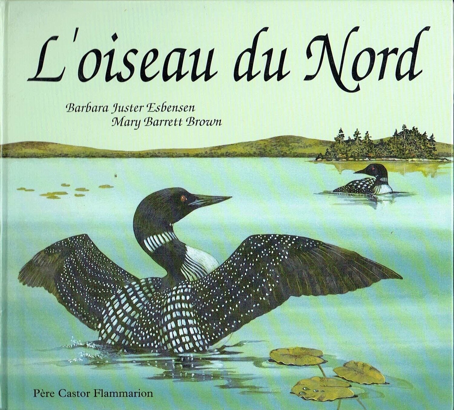 Dans le Grand Nord, "L'Oiseau du Nord", Sur les Lacs, le Dégel s'achève, l'Hiver Captive Enfin, un Cri d'... -Collecteur 1991