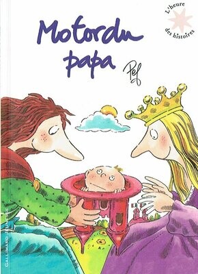 Collection Collection "L'Heure des Histoires", Retrouvez "La Venue du Premier Débé, Motordu Papa" par l'Auteur Pef, pour se Torde de Rire au Royaume des Jeux de Mots et d'Images.