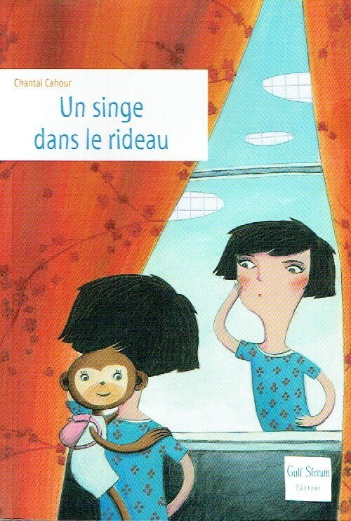 Manon, 11 ans, "Un Singe dans le Rideau", Un Singe surgit et partage la Compagnie de Manon dans la Confident d'un Passé...