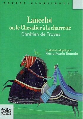 Lancelot ou le Chevalier à la Charrette - Chrétien de Troyes