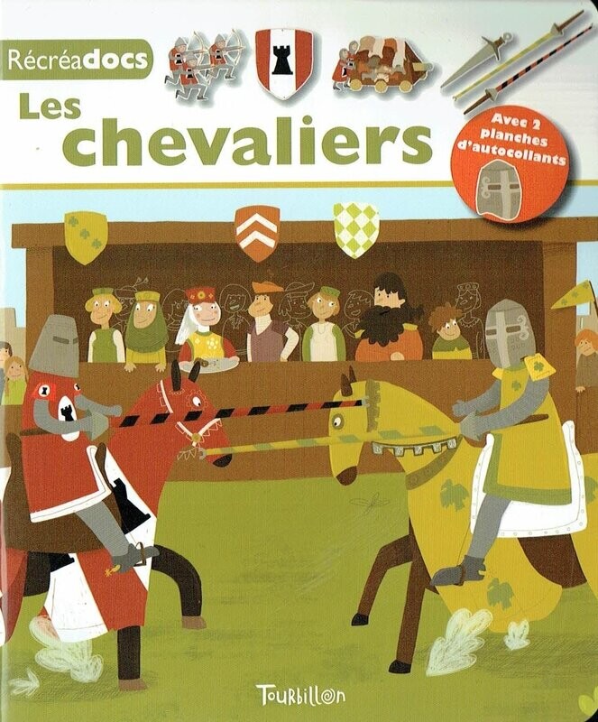 La Récréation de votre Enfants avec un Thème "Chevaliers" Deux Planches de Sticker pour aller à la Découverte et une Documentation par Image.