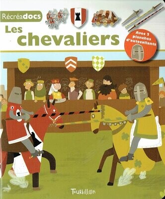 La Récréation de votre Enfants avec un Thème "Chevaliers" Deux Planches de Sticker pour aller à la Découverte et une Documentation par Image.