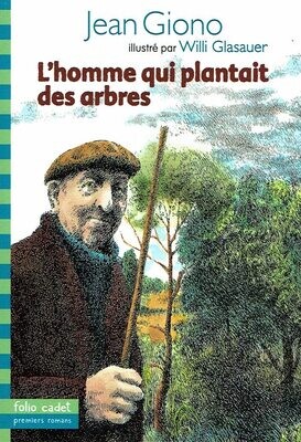 En Provence, "L'Homme qui Plantait des Arbres", Berger Solitaire plante des Arbres, des Milliers, les Années passent, Autrefois les...
