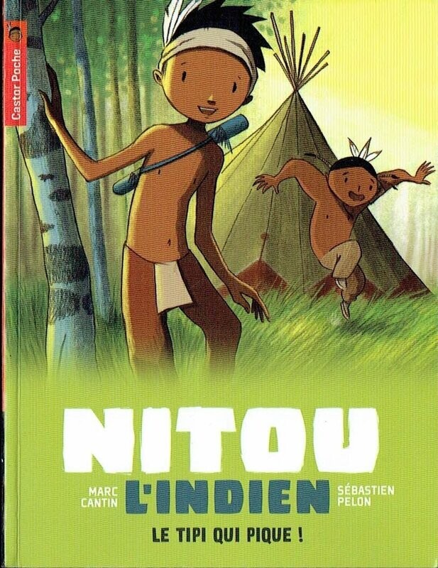 Nitou L'Indien T10 - Le Tipi qui Pique