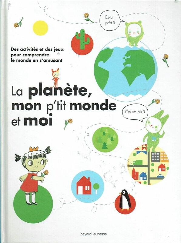 Découvre La Planète avec  "Mon Petit Monde et Moi" des Activités et des Jeux pour Comprendre le Monde en d’Amusant au Cycle des Saisons...
