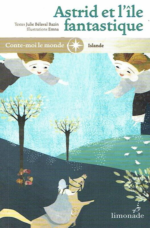 Collection Collection "Conte Moi le Monde", Voyager à Travers l' "ISLANDE", la Petite Astride Découvre un Trésor, Décide le Cacher sur l'Île... "Astride et l'Île Fantastique"