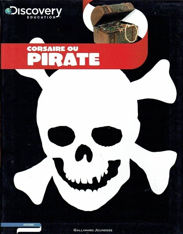 Discovery Éducation - Comment Faire la Différence entre "Corsaire ou Pirate", La Vie des Navigateurs, le Commerce Triangulaire de Cette Époque