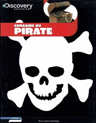 Discovery Éducation - Comment Faire la Différence entre "Corsaire ou Pirate", La Vie des Navigateurs, le Commerce Triangulaire de Cette Époque