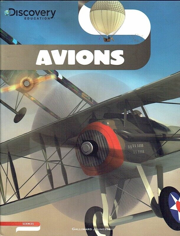 Discovery Éducation - Qu'est-ce qu'une Montgolfière ? le Premier Vol, quel Avions a Franchi le Premier Mur du Son...