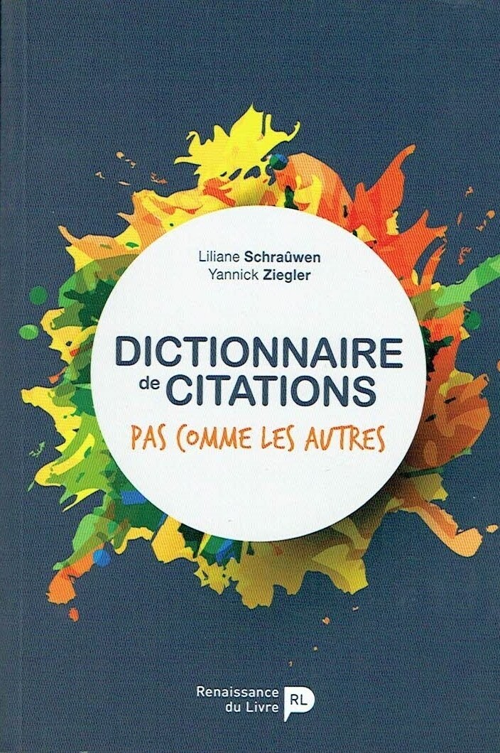 Pas Comme les Autres "Dictionnaire de Citations", Une Originalité, une Modernité, des Auteurs Nés au Coeur du XXe Siècle, Avec Ses 2000 Entrées...
