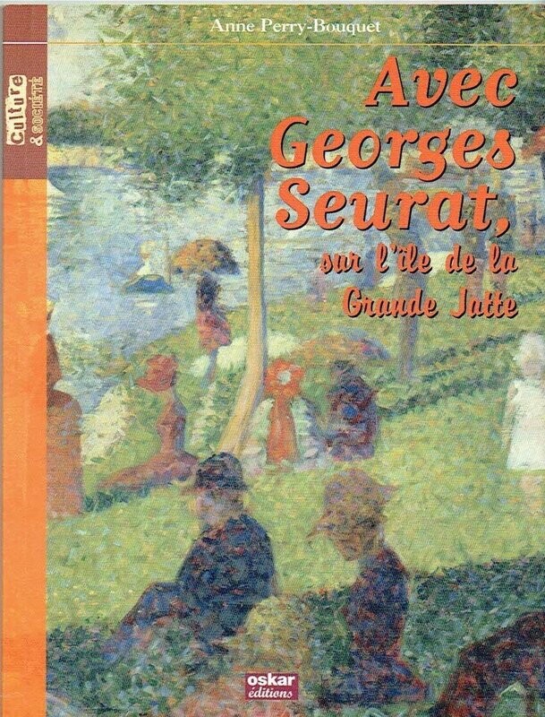 Culture-Avec Georges Seurat, sur L'Île de la Grande Jatte