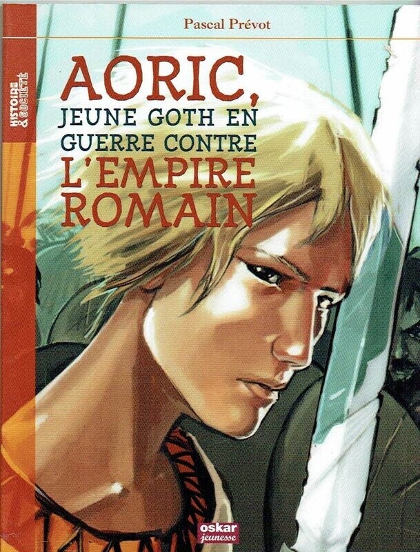 Histoire-AORIC Jeune Goth en Guerre contre L'Empire Romain
