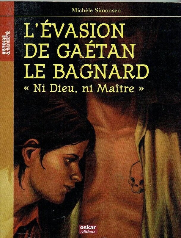 Histoire-L'Evasion de Gaétan le Bagnard