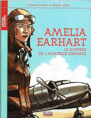 Histoire "Amelia Earhart", Le Mystère de L’Aviatrice Disparue