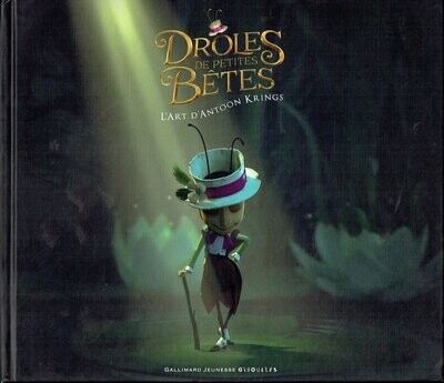 Drôles de Petites Bêtes - Du Film - L'Art D'Antoon Krings