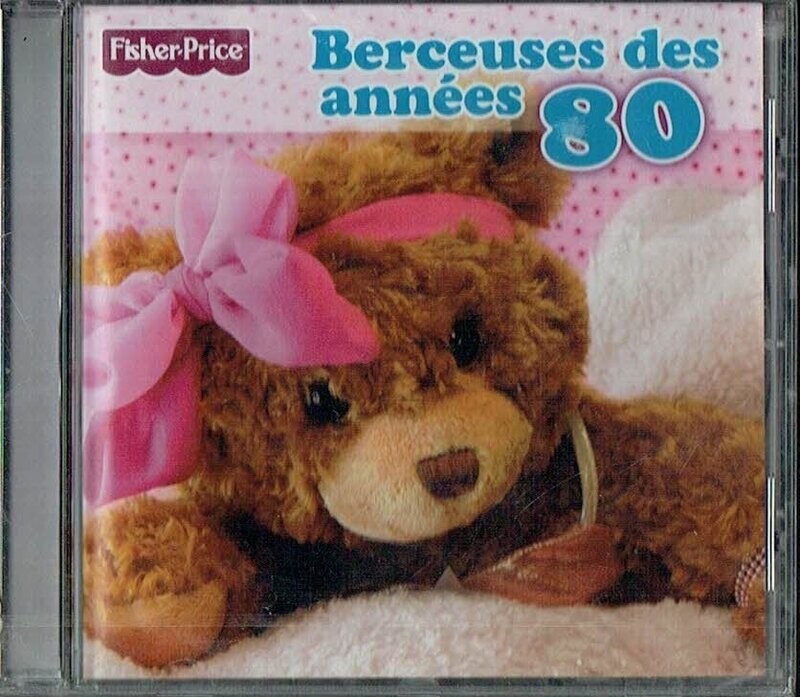Fisher Price - Calmez votre Bébé Grâce aux nouvelles  Berceuses Instrumentales inspirées des tubes des Années 80, sur 14 Titres - 1 CD