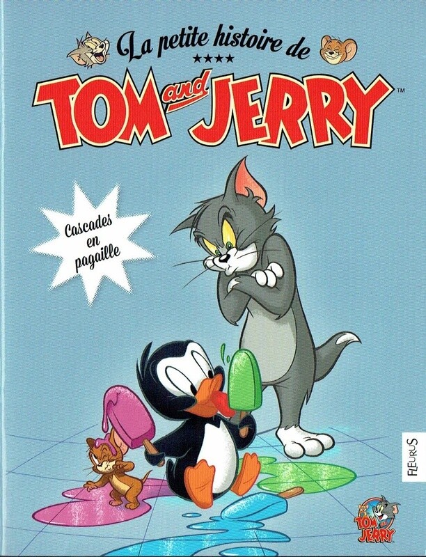 La Petite Histoire de "Tom and Jerry" Tom & Jerry avec le Bébé Pingouin, Cascades en Pagaille