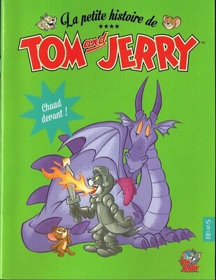 La Petite histoire de "Tom and Jerry",Tom & Jerry avec le Dragon Chaud Devant