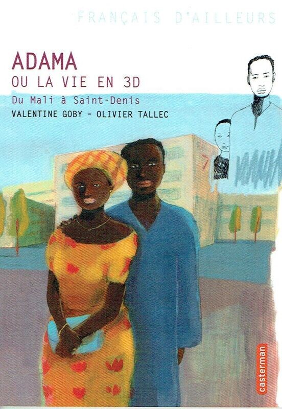 Français d'Ailleurs - Adama ou la vie en 3D