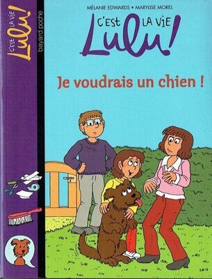 Je Voudrais un Chien - Lulu C'est la Vie