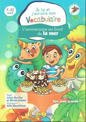 Collection "Lire pour Grandir !" Les Alphas, "L'Anniversaire au Bord de la Mer", Niveau : Je Lis et j'Enrichis mon Vocabulaire, pour 7/10 ans