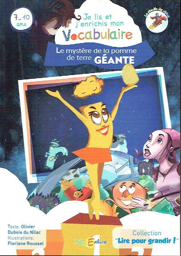 Collection "Lire pour Grandir !" Les Alphas, "Le Mystère de la Pomme de Terre Géante",  Niveau : Je Lis et J'Enrichis mon vocabulaire, pour 7/10 ans